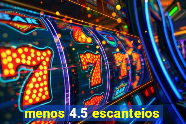 menos 4.5 escanteios